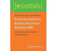 Rechtliche Aspekte Im Building Information Modeling (Bim)