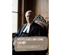 Rechtliches und seine Folgen: Wer in Deutschland ein Unternehmen gründet, tut dies nicht im rechtsfreien Raum. Jeder unternehmerische Schritt ist rechtlich relevant