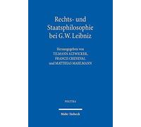 Rechts- Und Staatsphilosophie Bei G.W. Leibniz