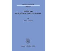 Rechtsfragen der Frankfurter Auschwitz-Prozesse