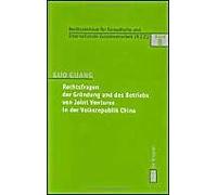 Rechtsfragen Der Grundung Und Des Betriebs Von Joint Ventures in Der Volksrepublik China, Schriften Des Rechtszentrums Fur Europaische Und Internationale zusammenarbEit , Vol 8 Guang Guo (Auteur)