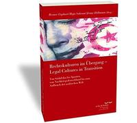 Rechtskulturen Im Übergang/Legal Cultures In Transition