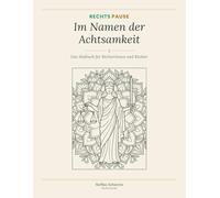 Rechtspause: Im Namen der Achtsamkeit - Das Malbuch für Richterinnen und Richter