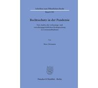 Rechtsschutz in der Pandemie: Eine Analyse der verfassungs- und verwaltungsgerichtlichen Rechtsprechung zu Coronamaßnahmen