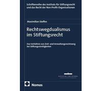 Rechtswegdualismus im Stiftungsrecht: Das Verhältnis von Zivil- und Verwaltungsrechtsweg bei Stiftungsstreitigkeiten