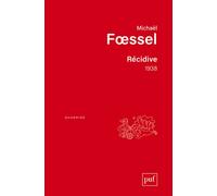 Récidive. 1938 - Michaël Foessel - Puf - broché - Essai