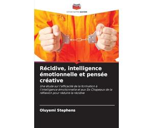 Récidive, intelligence émotionnelle et pensée créative