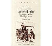 Recidivistes Actes du colloque international de Pau, 9 et 10 décembre 2009 - Pur - Presses Universitaires Rennes - broché - Etude