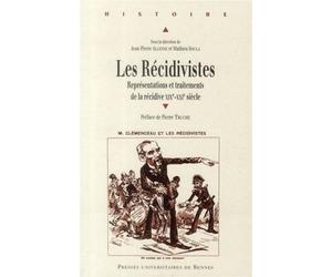 Recidivistes Actes du colloque international de Pau, 9 et 10 décembre 2009 - Pur - Presses Universitaires Rennes - broché - Etude