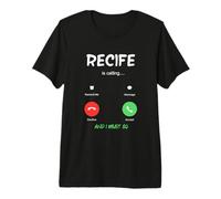 Recife m'appelle et Je Dois Voyager au Brésil T-Shirt Haut de Gamme