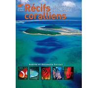 Récifs coralliens: La Faune sous-marine des coraux