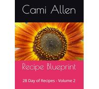 Recipe Blueprint: 28 Day of Recipes - Volume 2