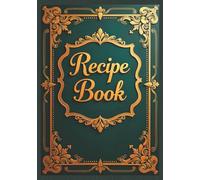 Recipe Book: 100 Blank Recipe Pages | 2 Index Pages, Page Numbering for your recipes, 7x10" size | Blank Notes paper at the back | Gift for mom, home cooks & bakers