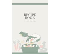 Recipe Book: Capture your favorite recipes, preserve family traditions, and turn everyday cooking into something truly special.