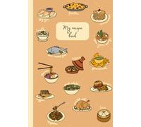Recipe Book to fill - World recipes - Minimalist content: The perfect notebook to organize, preserve, and pass down all your favorite recipes!