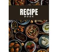 Recipe Book to Write Your Own Recipe: Blank Family Cookbook to Write in and Save Your Favorite Recipes - Large 8.5x11 Recipe Journal with Plenty of Space for Ingredients, Directions & Notes