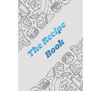 Recipe Book with Write in Recipes and Cooking Conversions | 75 Write-In Recipe Template + Notes Pages | Paperback 5x7: Blank DIY Recipe Journal with 75 Recipe Templates, Notes and Kitchen Conversions