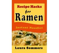 Recipe Hacks for Ramen Instant Noodles
