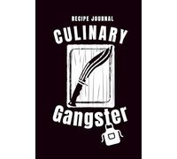 Recipe Journal Culinary Gangster: Blank cookbook to write in family recipes - Black Cover Matte - Handy size