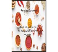 Recipe Journal: This is where memories are made