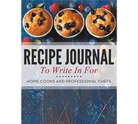 Recipe Journal To Write In For Home Cooks and Professional Chefs - Speedy Publishing LLC - Speedy Publishing LLC - Livre en Anglais - Paperback Speedy Publishing LLCSpeedy Publishing LLC (Auteur)