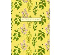 Recipe Notebook: Create Your Own Personal Cookbook with Favorite Recipes & Cooking Tips | Lovely Gift for Foodies & Home Cooks