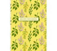 Recipe Notebook: Create Your Own Personal Cookbook with Favorite Recipes & Cooking Tips | Lovely Gift for Foodies & Home Cooks