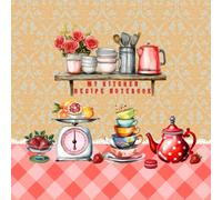 Recipe Notebook - My Kitchen: Blank Recipe Book to Write in Your Own Recipes | Cookbook Journal & Recipe Organizer
