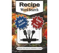 Recipe Word Search Puzzle Book: Word Search with Easy-to-Read Print about Recipes, Ingredients, Cooking, Baking, Kitchen Tools and Global Cuisines | ... Perfect for Travel, Holidays and Leisure Time