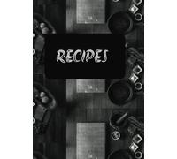 Recipes: Blank cookbook, blank cookbook for men, blank cookbook to write in your own recipes, blank cook journal for family recipes