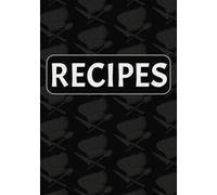Recipes: Blank Recipe Book | Empty Cookbook to Fill in Your Favorite Recipes