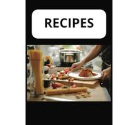 Recipes: Blank Recipe Book |Fill In Your Favorite Recipes In This Empty Cookbook