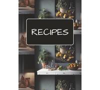 Recipes: Blank recipe book | Fill in your Favorite Recipes in this Empty Cookbook
