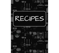 Recipes: Blank Recipe Book | Fill In Your Favorite Recipes In This Empty Cookbook | Lovely Gift