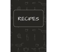 Recipes: Blank Recipe Book | Fill In Your Recipes In This Empty Cookbook