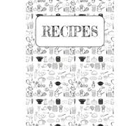 Recipes: Blank Recipe Book | Write in your own recipes