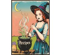 Recipes: Blank Recipe book | Write in Your Own Recipes in This Empty Cookbook | For Those with Witchy Vibes
