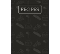 Recipes: Empty Cooking Journal To Write In Recipes I Do It Yourself Blank Cookbook I 7x10 inches, 100+ pages