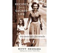 Recipes for a Sacred Life: True Stories and a Few Miracles