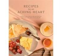 Recipes for an Aching Heart by Laura Lea Laura Lea (Auteur)