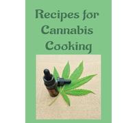 Recipes for Cannabis Cooking: Blank Recipe Book | Fill In Your Favorite Recipes in this Empty Cookbook |
