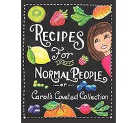 Recipes For Most Normal People: Carol's Coveted Collection