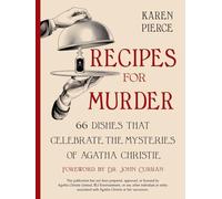 Recipes for Murder: 66 Dishes That Celebrate the Mysteries of Agatha Christie