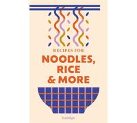 Recipes for Noodles, Rice and more A collection of timeless and trusted recipes - Hamlyn - Hamlyn - ebook (ePub) - Livre