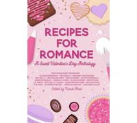 Recipes for Romance: A Sweet Valentine's Day Anthology