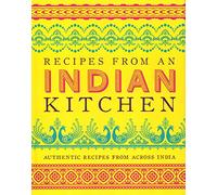 Recipes from an Indian Kitchen: Authentic Recipes from Across India