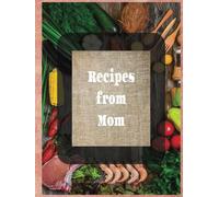 Recipes from Mom: Cooking book