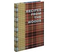 Recipes from the woods MALLET JEAN-FRANCOIS (Auteur)