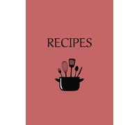 Recipes: Lovely Cook Pot Recipe Book - Blank Journal To Write In Yourself - 7"x10"