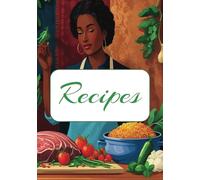 Recipes: Recipe Book To Write In Your Favorite Recipes | Do-It-Yourself Blank Cookbook Recipes Organizer for home chef